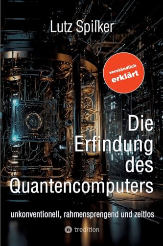 Die Erfindung des Quantencomputers