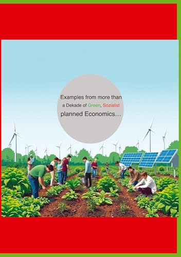 Examples from more from decades green socialist planned economies...