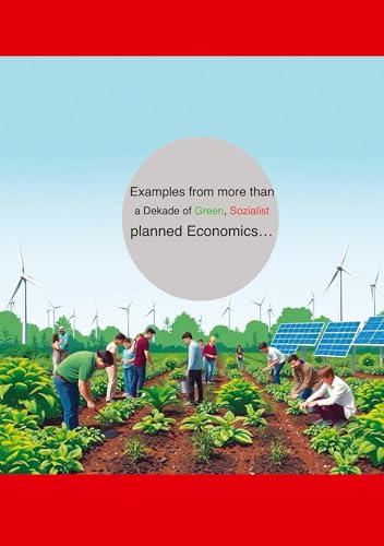 Examples from more from decades green socialist planned economies...