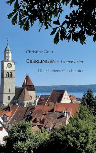 Überlingen - Unerwartet