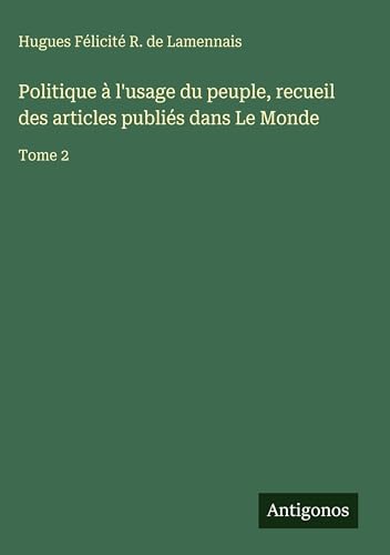 Politique à l'usage du peuple, recueil des articles publiés dans Le Monde