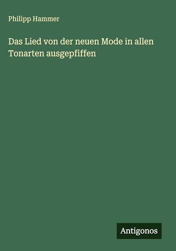 Das Lied von der neuen Mode in allen Tonarten ausgepfiffen