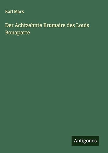 Der Achtzehnte Brumaire des Louis Bonaparte