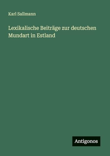 Lexikalische Beiträge zur deutschen Mundart in Estland