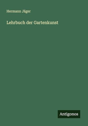 Lehrbuch der Gartenkunst