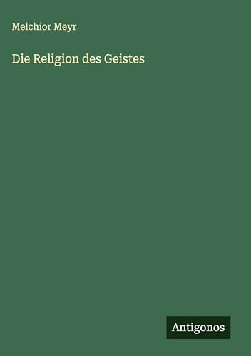 Die Religion des Geistes