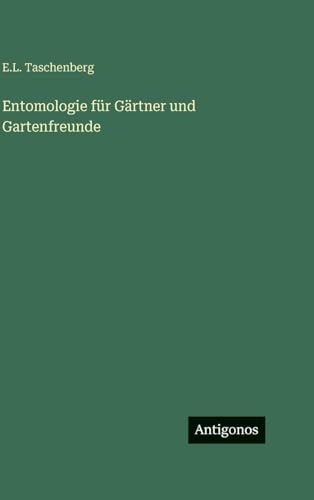 Entomologie für Gärtner und Gartenfreunde