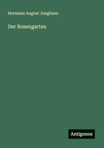 Der Rosengarten
