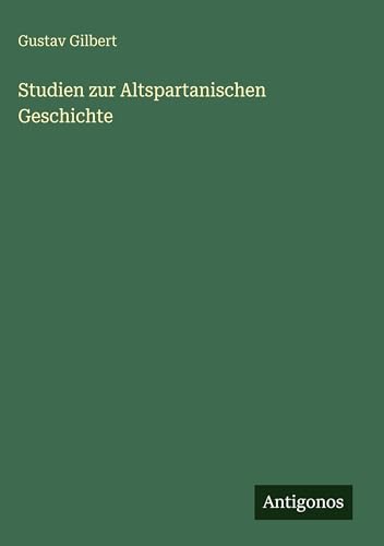 Studien zur Altspartanischen Geschichte