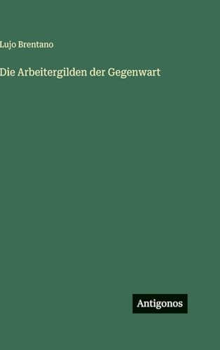 Die Arbeitergilden der Gegenwart