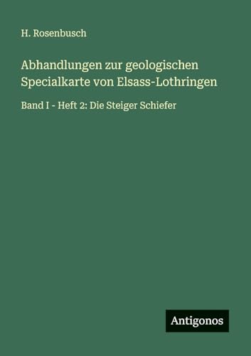 Abhandlungen zur geologischen Specialkarte von Elsass-Lothringen