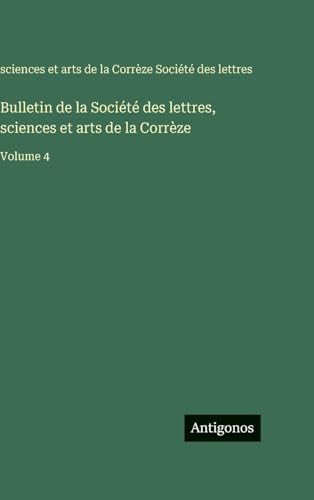 Bulletin de la Société des lettres, sciences et arts de la Corrèze