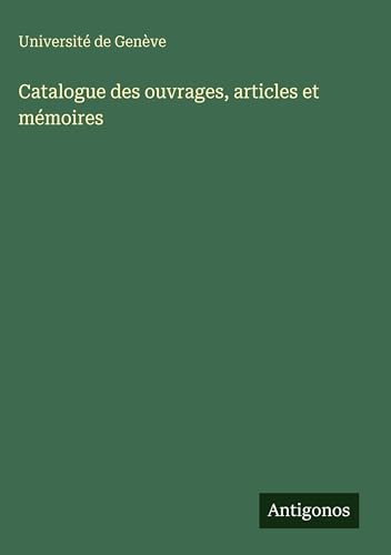 Catalogue des ouvrages, articles et mémoires