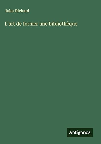 L'art de former une bibliothèque