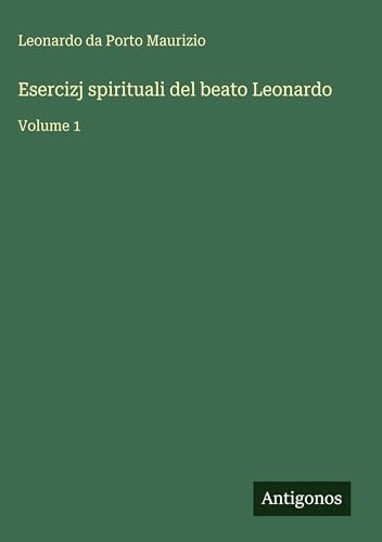 Esercizj spirituali del beato Leonardo