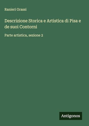 Descrizione Storica e Artistica di Pisa e de suoi Contorni