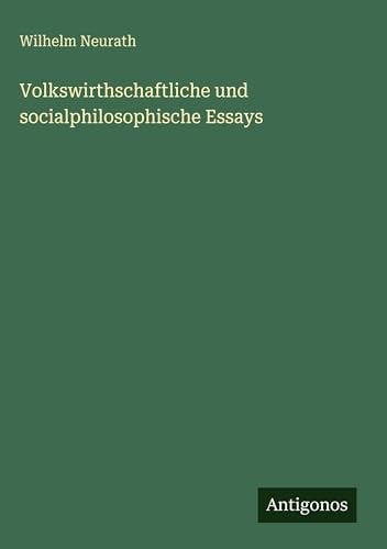Volkswirthschaftliche und socialphilosophische Essays