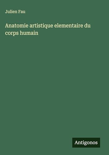 Anatomie artistique elementaire du corps humain