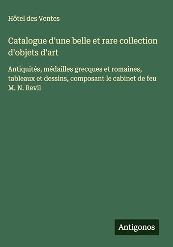 Catalogue d'une belle et rare collection d'objets d'art
