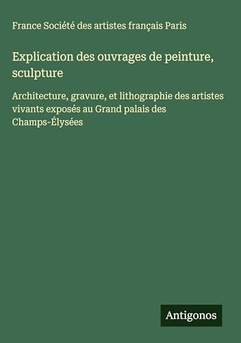 Explication des ouvrages de peinture, sculpture