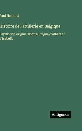 Histoire de l'artillerie en Belgique