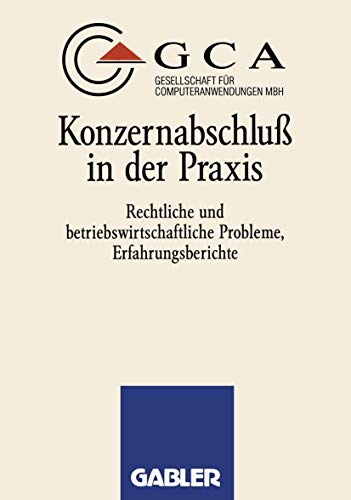 Konzernabschluß in der Praxis
