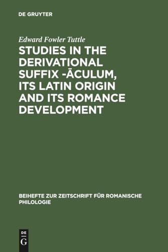 Studies in the derivational suffix -āculum, its Latin origin and its Romance development