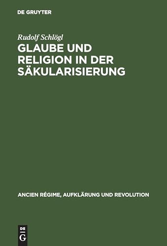 Glaube und Religion in der Säkularisierung