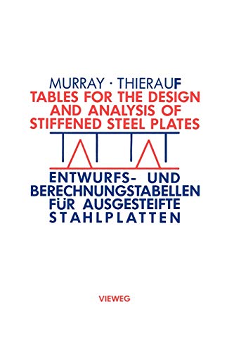 Tables for the Design and Analysis of Stiffened Steel Plates / Entwurfs- und Berechnungstabellen für ausgesteifte Stahlplatten