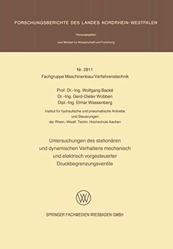 Untersuchungen Des Stationaren Und Dynamischen Verhaltens Mechanisch Und Elektrisch Vorgesteuerter Druckbegrenzungsventile