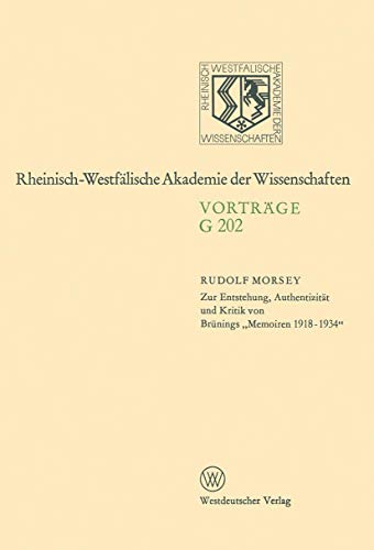 Zur Entstehung, Authentizität und Kritik von Brünings „Memoiren 1918-1934'