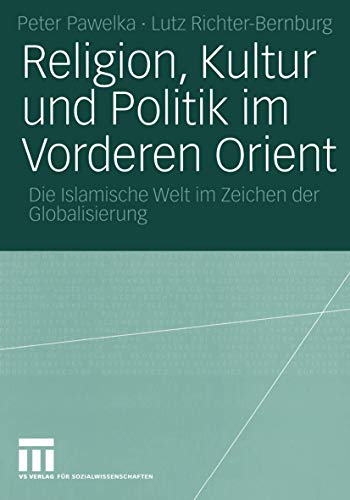 Religion, Kultur und Politik im Vorderen Orient