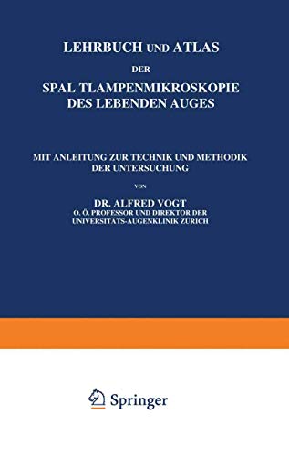 Lehrbuch und Atlas der Spaltlampenmikroskopie des Lebenden Auges