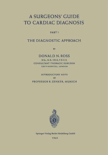 A Surgeons Guide to Cardiac Diagnosis