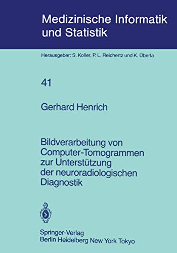 Bildverarbeitung Von Computer-Tomogrammen Zur Unterstutzung Der Neuroradiologischen Diagnostik
