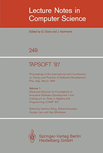 TAPSOFT '87. Proceedings of the International Joint Conference on Theory and Practice of Software Development, Pisa, Italy, March 1987
