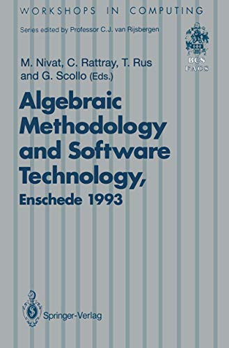 Algebraic Methodology and Software Technology (AMAST'93)