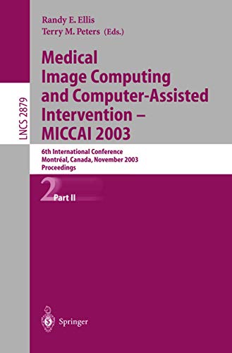 Medical Image Computing and Computer-Assisted Intervention - Miccai 2003