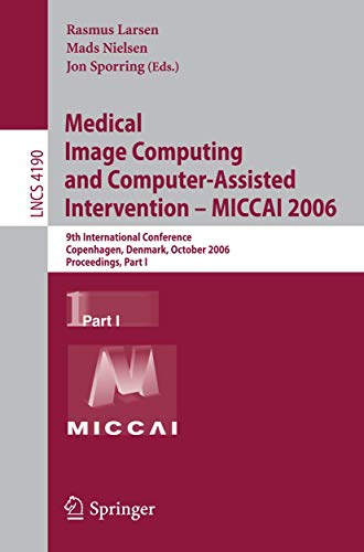 Medical Image Computing and Computer-Assisted Intervention - MICCAI 2006