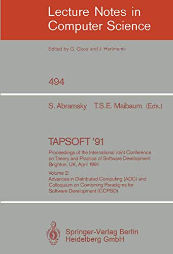 TAPSOFT '91. Proceedings of the International Joint Conference on Theory and Practice of Software Development, Brighton, UK, April 8-12, 1991