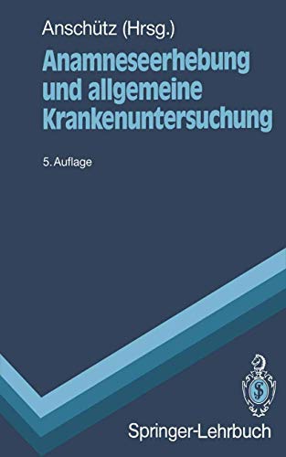 Anamneseerhebung Und Allgemeine Krankenuntersuchung