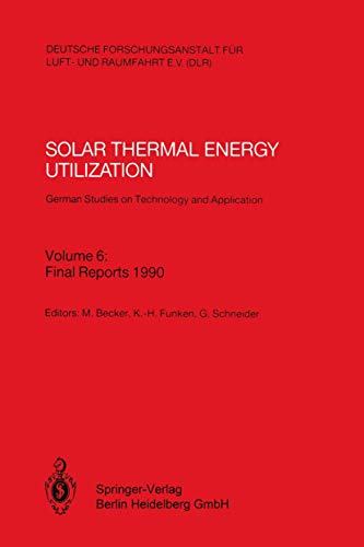 Solar Thermal Energy Utilization. German Studies on Technology and Application