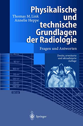 Physikalische und technische Grundlagen der Radiologie