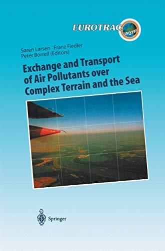 Exchange and Transport of Air Pollutants Over Complex Terrain and the Sea