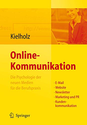 Online-Kommunikation - Die Psychologie der neuen Medien für die Berufspraxis