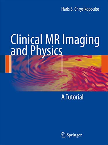 Clinical MR Imaging and Physics