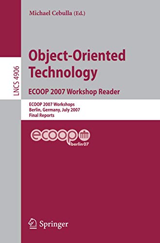 Object-Oriented Technology. Ecoop 2007 Workshop Reader