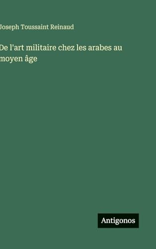 De l'art militaire chez les arabes au moyen âge