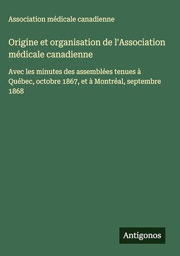 Origine et organisation de l'Association médicale canadienne