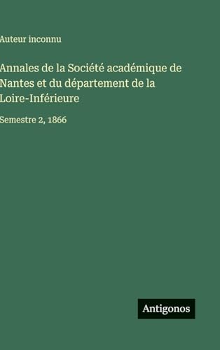 Annales de la Société académique de Nantes et du département de la Loire-Inférieure